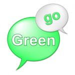 Go Green Message Indicates Eco Friendly And Conservation Stock Photo