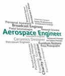 Aerospace Engineer Indicating Word Position And Aeronautics Stock Photo
