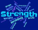 Strength Words Means Tough Force And Sturdiness Stock Photo