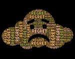 Regret Word Means Apologetic Rue And Wordclouds Stock Photo