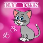 Cat Toys Represents Play Things And Cats Stock Photo