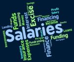 Salaries Word Represents Remuneration Wage And Workers Stock Photo