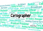Cartographer Job Means Land Surveyor And Career Stock Photo