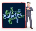 Salaries Word Represents Remuneration Wage And Workers Stock Photo