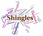 Shingles Word Means Viral Disease And Affliction Stock Photo