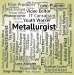Metallurgist Job Meaning Career Occupation And Experts Stock Photo