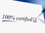 Hundred Percent Certified Indicates Warrant Certify And Guaranteed Stock Photo
