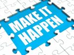 Make It Happen Puzzle Shows Motivation Management And Action Stock Photo