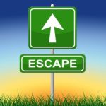 Escape Sign Represents Get Away And Arrow Stock Photo