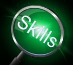 Skills Magnifier Represents Expertise Ability And Skilful Stock Photo