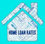 Home Loan Rates Means Financing Homes And Rating Stock Photo