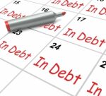 In Debt Calendar Shows Money Owing And Due Stock Photo