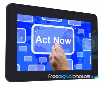 Act Now Tablet Touch Screen Shows Inspired Activity Stock Image