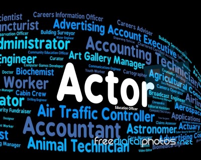 Actor Job Means Cast Member And Acting Stock Image