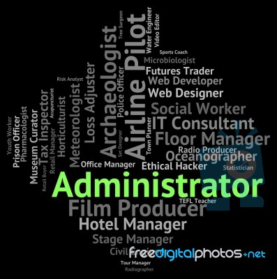 Administrator Job Shows Administrate Employee And Occupations Stock Image