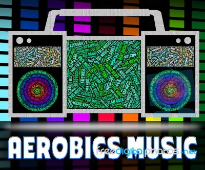 Aerobics Music Means Sound Tracks And Exercise Stock Image