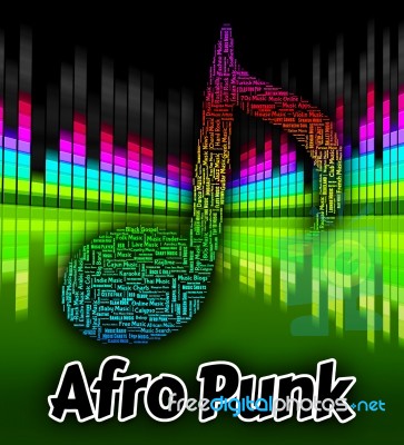 Afro Punk Indicates Sound Tracks And Audio Stock Image
