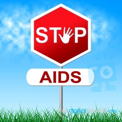 Aids Stop Represents Acquired Immunodeficiency Syndrome And Control Stock Image