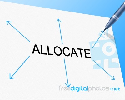 Allocation Allocate Represents Give Out And Allocating Stock Image