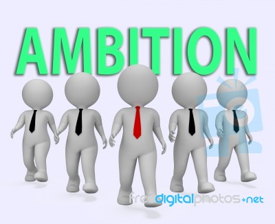 Ambition Businessmen Represents Target Dream And Objectives 3d R… Stock Image