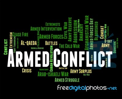 Armed Conflict Represents Word Clash And War Stock Image