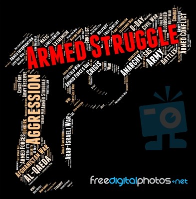 Armed Struggle Indicates Wage War And Arms Stock Image