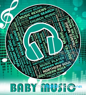 Baby Music Indicates Sound Tracks And Babies Stock Image