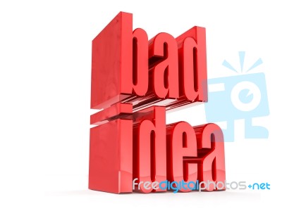 Bad Idea 3d Text Stock Image