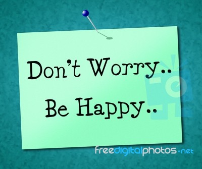 Be Happy Indicates Advertisement Placard And Positive Stock Image