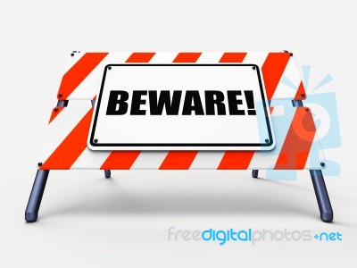 Beware Sign Means Warning Alert Or Danger Stock Image