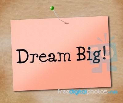 Big Dream Represents Desire Daydream And Imagination Stock Image