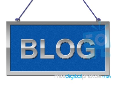 Blog Sign Means Placard Advertisement And Blogger Stock Image
