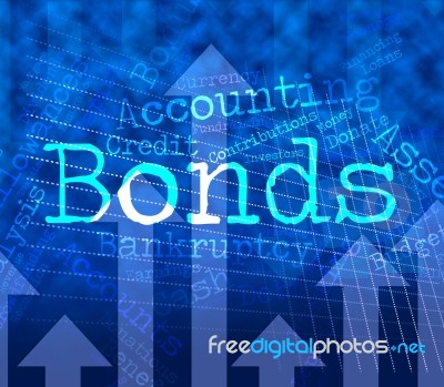Bonds Word Indicates Bank Loan And Advance Stock Image