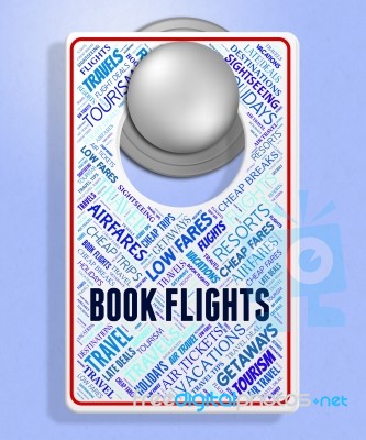 Book Flights Shows Order Booked And Flying Stock Image