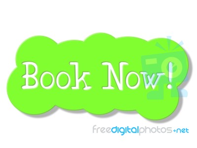 Book Now Means At This Time And Booking Stock Image