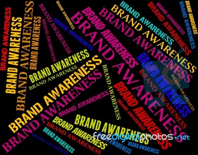 Brand Awareness Indicates Company Identity And Appreciate Stock Image