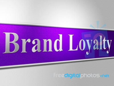 Brand Loyalty Means Company Identity And Branded Stock Image Brand Loyalty Means Company Identity And Branded Stock Image