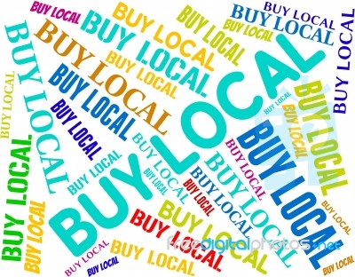 Buy Local Indicating Bought Locally And Buyer Stock Image