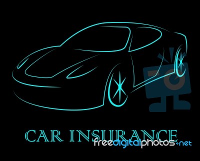 Car Insurance Indicates Coverage Vehicle And Auto Stock Image