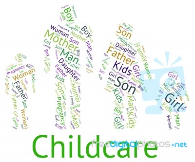 Childcare Word Represents Looking After And Babysitting Stock Image