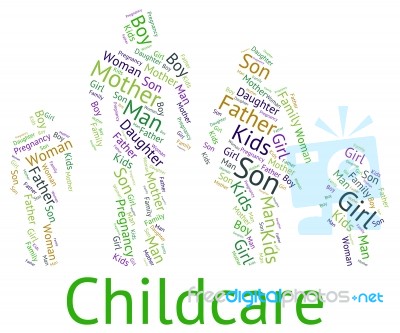 Childcare Word Represents Looking After And Babysitting Stock Image