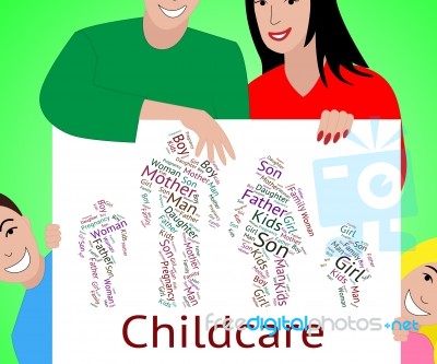 Childcare Word Represents Looking After And Babysitting Stock Image