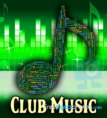 Club Music Represents Sound Tracks And Audio Stock Image