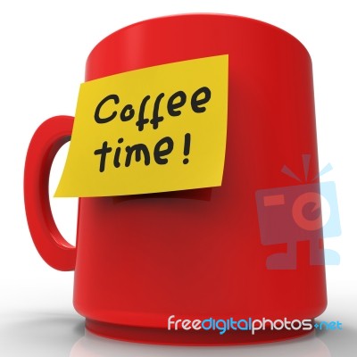 Coffee Time Message Indicates Short Break And Cafe 3d Rendering Stock Image