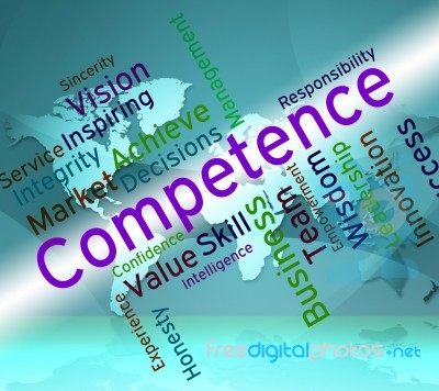 Competence Words Represents Expertise Mastery And Capacity Stock Image
