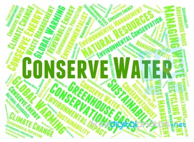 Conserve Water Showing Text Preserving And Save Stock Image