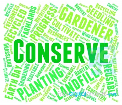 Conserve Word Showing Protecting Conservation And Preserve Stock Image