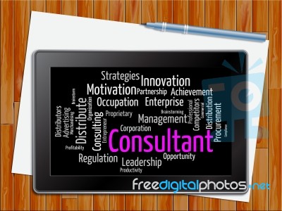 Consultant Word Indicates Advisers Wordclouds And Expert Tablet Stock Image