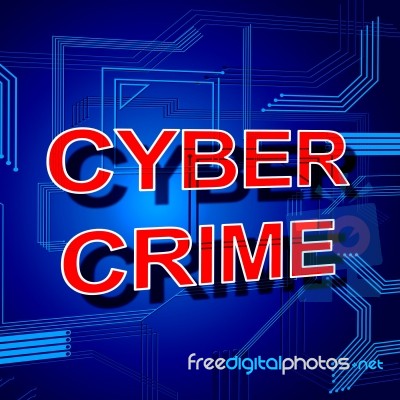 Cyber Crime Sign Shows Theft Spyware And Security Stock Image