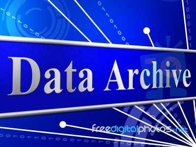 Data Archive Means File Transfer And Archives Stock Image
